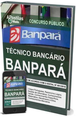 Apostila TÉCNICO BANCÁRIO - Concurso BANPARÁ 2018