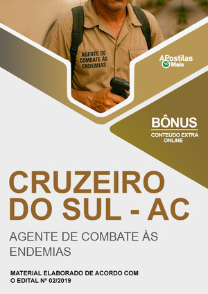Apostila AGENTE DE COMBATE ÀS ENDEMIAS - Concurso / Processo Seletivo Público Prefeitura de Cruzeiro do Sul 2019