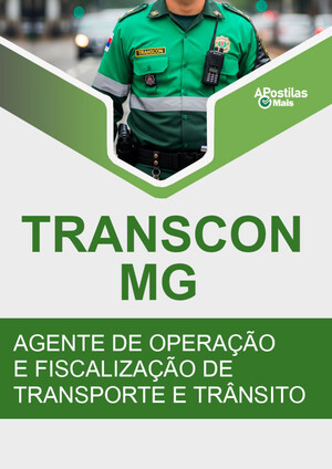 Apostila AGENTE DE OPERAÇÃO E FISCALIZAÇÃO DE TRANSPORTE E TRÂNSITO - TransCon