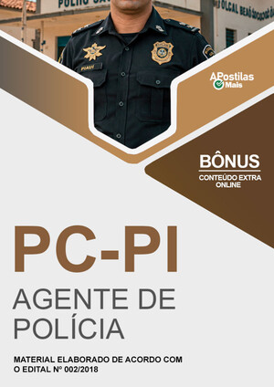 Apostila AGENTE DE POLÍCIA CIVIL - Concurso PC PI 2018