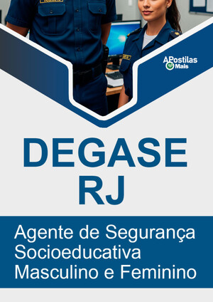 Apostila Agente de Segurança Socioeducativa Masculino e Feminino - DEGASE-RJ 2025
