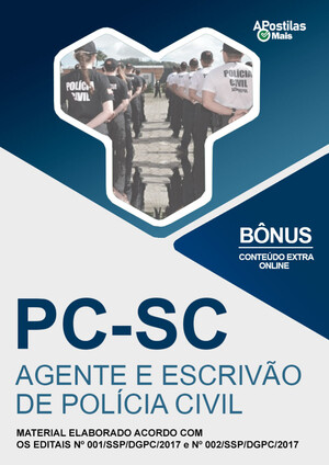 Apostila AGENTE E ESCRIVÃO DE POLÍCIA CIVIL - Concurso PC SC 2017