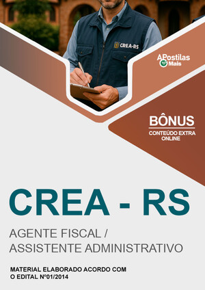 Apostila AGENTE FISCAL / ASSISTENTE ADMINISTRATIVO - CREA / RS