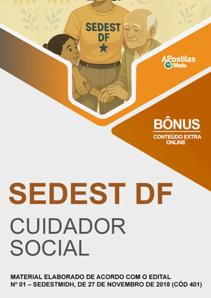 Apostila ASSISTÊNCIA SOCIAL DO DISTRITO FEDERAL - CUIDADOR SOCIAL - Concurso SEDEST DF 2019