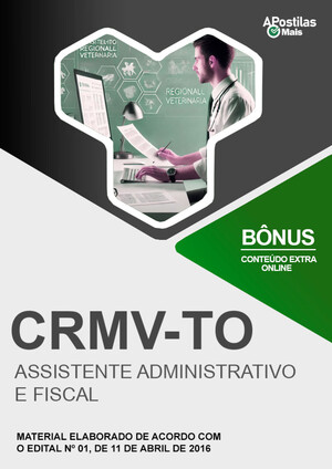 Apostila ASSISTENTE ADMINISTRATIVO E FISCAL - Conselho Regional de Medicina Veterinária / TO (CRMV/TO)