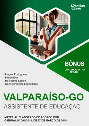 Apostila ASSISTENTE DE EDUCAÇÃO - Apostila Preparatória Prefeitura de Valparaíso de Goiás
