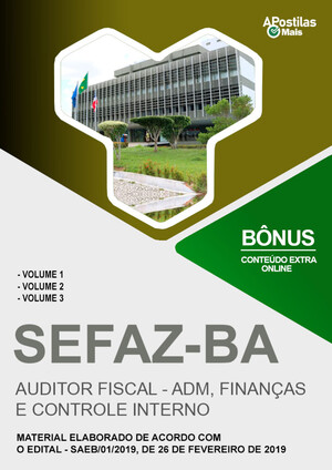 Apostila AUDITOR FISCAL - ADMINISTRAÇÃO, FINANÇAS E CONTROLE INTERNO - Concurso SEFAZ BA 2019