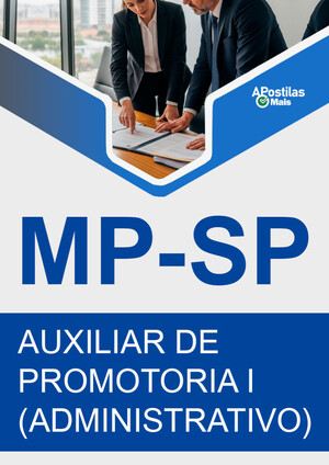 Apostila AUXILIAR DE PROMOTORIA I (ADMINISTRATIVO) - Concurso MP SP 2019