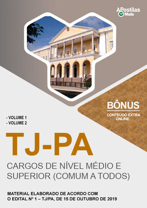 Apostila CARGOS DE NÍVEL MÉDIO E SUPERIOR (COMUM A TODOS) - Concurso TJ PA 2020