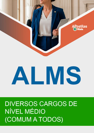 Apostila DIVERSOS CARGOS DE NÍVEL MÉDIO (COMUM A TODOS) - Concurso ALMS 2016