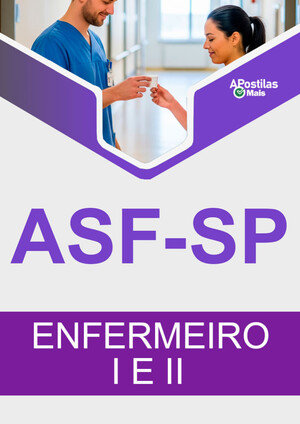 Apostila ENFERMEIRO I E II - Processo Seletivo ASF SP 2019