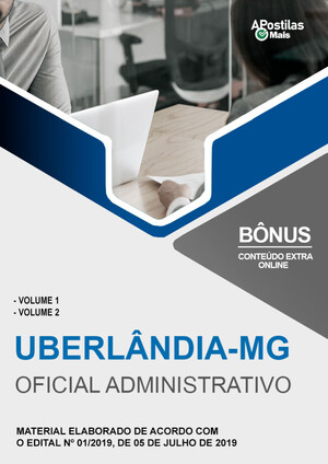 Apostila OFICIAL ADMINISTRATIVO - Concurso Prefeitura de Uberlândia 2019