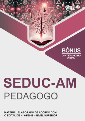 Apostila PEDAGOGO - Concurso SEDUC AM 2018