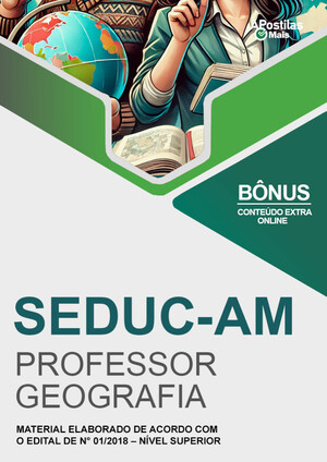 Apostila PROFESSOR - GEOGRAFIA - Concurso SEDUC AM 2018