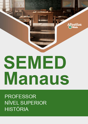 PROFESSOR NÍVEL SUPERIOR - HISTÓRIA -  SEMED Manaus 2018