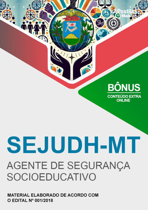 Apostila AGENTE DE SEGURANÇA SOCIOEDUCATIVO -  SEJUDH MT 2018