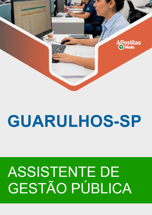 Apostila ASSISTENTE DE GESTÃO PÚBLICA -  Prefeitura de Guarulhos 2019