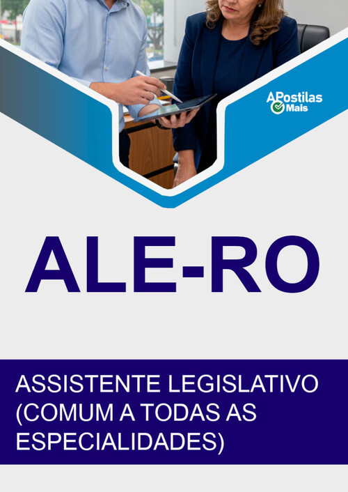 Apostila ASSISTENTE LEGISLATIVO (COMUM A TODAS AS ESPECIALIDADES) -  ALE RO 2018