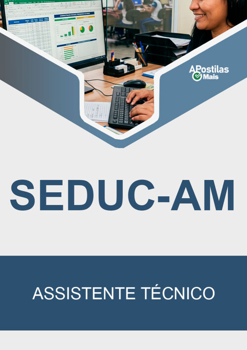 Apostila ASSISTENTE TÉCNICO -  SEDUC AM 2018