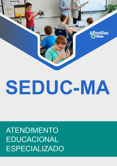 Apostila ATENDIMENTO EDUCACIONAL ESPECIALIZADO - SEDUC / MA