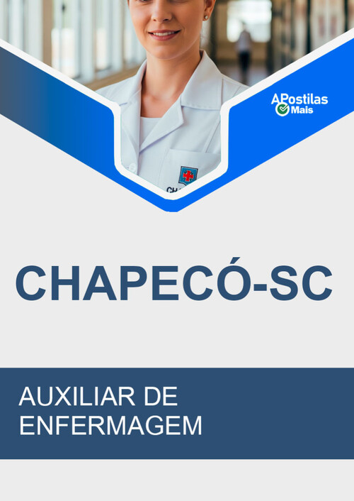 Apostila AUXILIAR DE ENFERMAGEM -  Município de Chapecó 2019