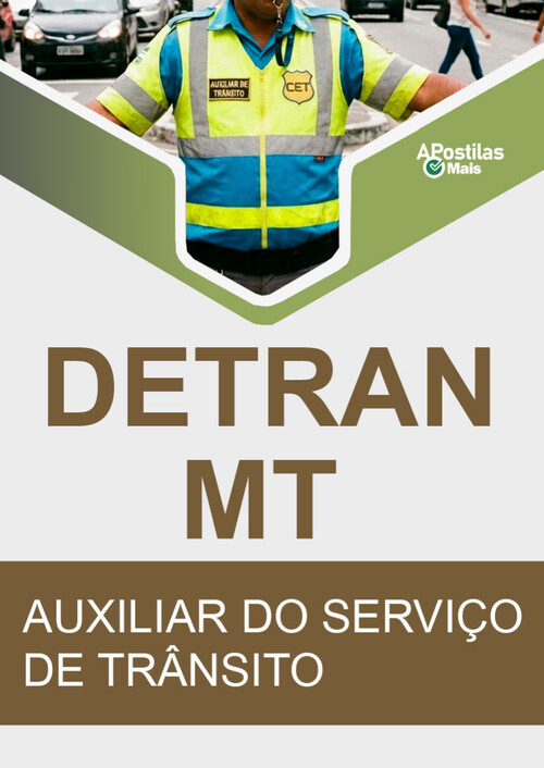 Apostila AUXILIAR DO SERVIÇO DE TRANSITO - DETRAN / MT
