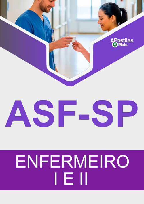 Apostila ENFERMEIRO I E II - Processo Seletivo ASF SP 2019