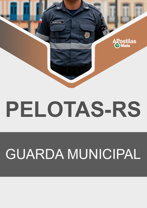 Apostila GUARDA MUNICIPAL -  Prefeitura de Pelotas 2017