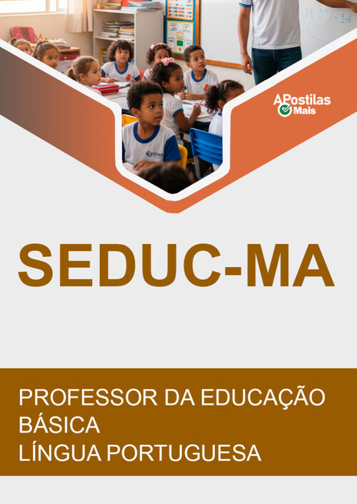 Apostila PROFESSOR DA EDUCAÇÃO BÁSICA - LÍNGUA PORTUGUESA - SEDUC / MA