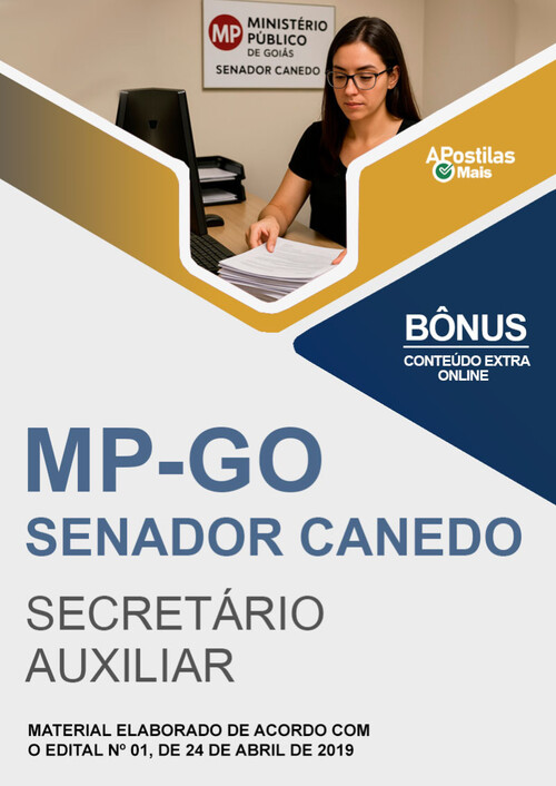 Apostila SECRETÁRIO AUXILIAR (SENADOR CANEDO) -  MP GO 2019