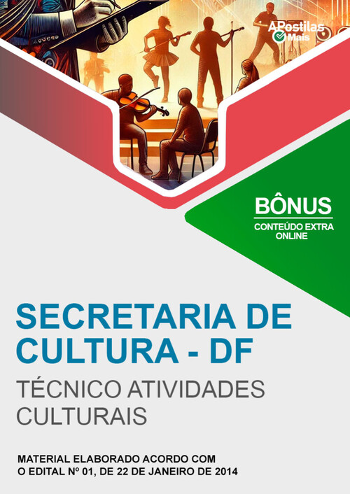 Apostila TÉCNICO ATIVIDADES CULTURAIS - Secretaria de Cultura do Distrito Federal