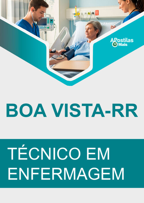 Apostila TÉCNICO EM ENFERMAGEM -  Prefeitura de Boa Vista 2020