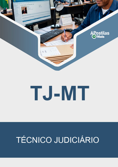 Apostila TÉCNICO JUDICIÁRIO - Tribunal de Justiça do Estado / MT (TJ/MT)